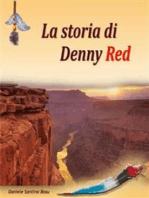 La storia di Denny Red
