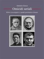 Serial Killer, omicidi seriali: rilievi investigativi e quadri psichiatrico-forensi