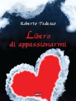 Libero di appassionarmi