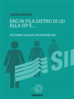 Ero in fila dietro di lei alla sip e................tre donne da (non) incontrare mai