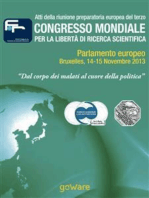 Atti della riunione preparatoria europea del terzo congresso mondiale per la libertà di ricerca scientifica – “Dal corpo dei malati al cuore della politica” (2013)