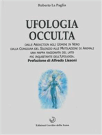Ufologia occulta: Dalle abduction agli uomini in nero