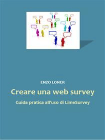Creare una web survey. Guida pratica all'uso di LimeSurvey