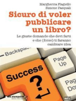 Sicuro di voler pubblicare un libro?: Le giuste domande che devi farti e che (forse) ti faranno cambiare idea