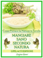 Mangiare Sano Secondo Natura - Come Portare la Salute in Tavola