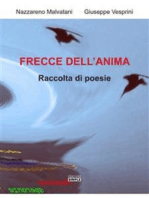 Frecce dell'anima: Raccolta di poesie