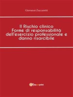 Il Rischio clinico Forme di responsabilità dell'esercizio professionale e danno risarcibile