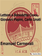 Lettere a Benedetto Croce, Giovanni Papini e Carlo Linati