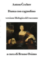 Dama con cagnolino: versione filologica a cura di Bruno Osimo