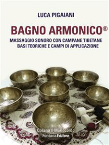 Bagno Armonico® - Massaggio sonoro con campane tibetane: Basi teoriche e campi di applicazione