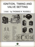 Ignition, Timing And Valve Setting: A Comprehensive Illustrated Manual of Self-Instruction for Automobile Owners, Operators, Repairmen, and All Interested in Motoring.