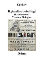 Il giardino dei ciliegi (L'amareneto) (Tradotto): versione filologica a cura di Bruno Osimo