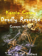 Deadly Revenge Creeps Within