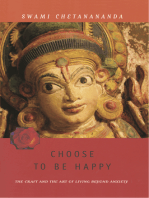 Choose to Be Happy: The Craft and the Art of Living Beyond Anxiety