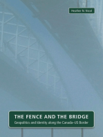 The Fence and the Bridge: Geopolitics and Identity along the Canada–US Border