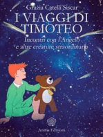 Viaggi di Timoteo (I): Incontri con l’Angelo e altre creature straordinarie