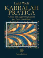 Kabbalah pratica: Guida alla saggezza giudaica per l’uso quotidiano