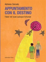 Appuntamento Con Il Destino: Faber est suae quisque fortunae