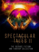 Spectacular Tales II: Another Science Fiction and Fantasy Collection