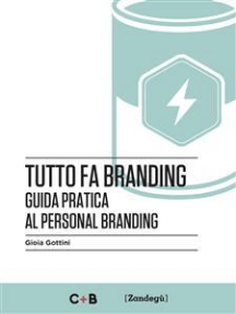 Tutto fa branding: Guida pratica al personal branding