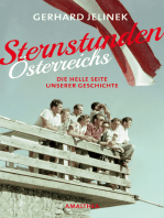Sternstunden Österreichs: Die helle Seite unserer Geschichte