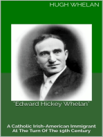 "Edward Hickey Whelan": A Catholic Irish-American immigrant at the turn of the 19th Century