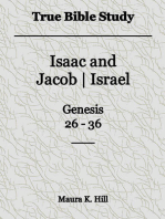 True Bible Study - Isaac and Jacob-Israel Genesis 26-36