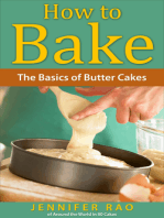 How to Bake: The Basics of Butter Cakes