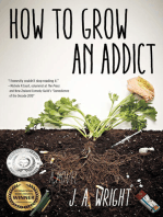 How to Grow an Addict: A Novel