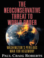 The Neoconserative Threat to World Order: America's Perilous War for Hegemony