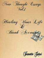 New Thought Essays Vol. 1 Healing Your Life and Bank Account