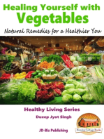 Healing Yourself with Vegetables: Natural Remedies for a Healthier You