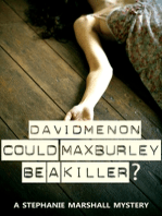 Could Max Burley Be a Killer?