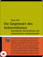 Die Gegenwart des Antisemitismus: Islamische, demokratische und antizionistische Judenfeindschaft