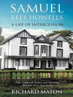 Samuel Rees Howells, A Life of Intercession: The Legacy of Prayer and Spiritual Warfare of an Intercessor