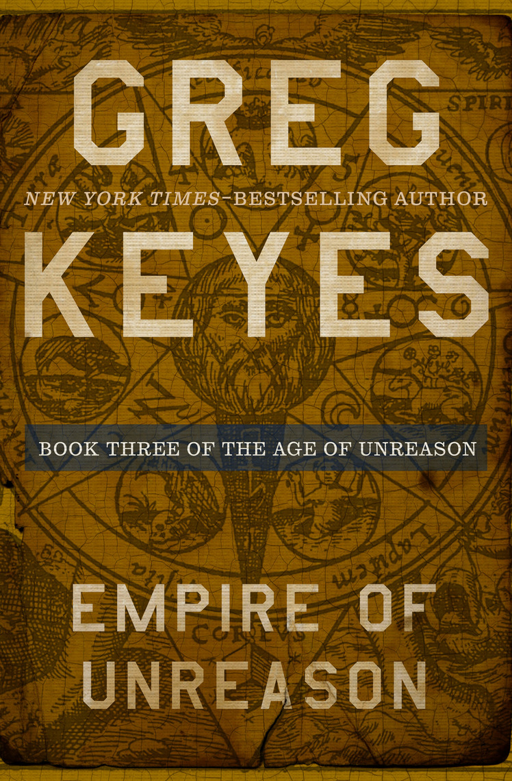 Empire of Unreason by Greg Keyes (Ebook) - Read free for 30 days
