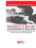 SEGRETI E BUGIE DI FEDERICO FELLINI. Il racconto dal vivo del più grande artista del ‘900 misteri, illusioni e verità inconfessabili