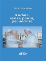 Andate, senza paura, per servire