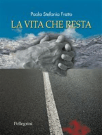 La Vita che Resta