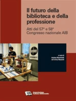 Il futuro della biblioteca e della professione: Atti del 57° e 58° Congresso  nazionale AIB