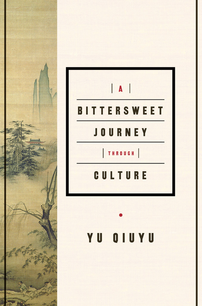 A Bittersweet Journey Through Culture by Yu Qiuyu Book Read Online