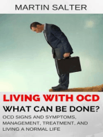 Living With OCD - What Can Be Done? OCD Signs And Symptoms, Management, Treatment, And Living A Normal Life