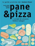 Pane & Pizza - Le guide pratiche del Gambero Rosso: Farine, impasti e lieviti e i preziosi consigli di Stefano Callegari