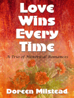 Love Wins Every Time (A Trio Of Historical Romances)