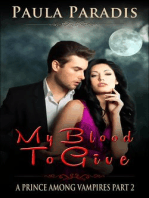 My Blood To Give (A Prince Among Vampires, Part 2): A Prince Among Vampires, #2