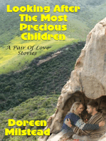 Looking After The Most Precious Children (A Pair Of Love Stories)