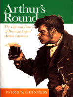 Arthur's Round: The Life and Times of Brewing Legend Arthur Guinness