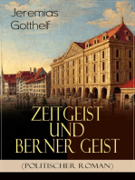 Zeitgeist und Berner Geist (Politischer Roman): Historischer Roman des Autors von "Die schwarze Spinne", "Uli der Pächter" und "Der Bauernspiegel"