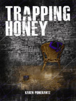 Trapping Honey