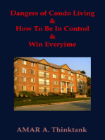 Dangers of Condo Living and How To Be In Control and Win Everyime
